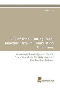 Les of the Pulsating, Non-Reacting Flow in Combustion Chambers