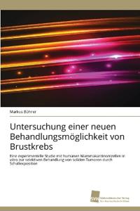 Untersuchung einer neuen Behandlungsmöglichkeit von Brustkrebs