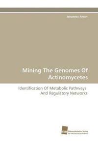 Mining The Genomes Of Actinomycetes
