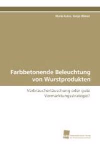 Farbbetonende Beleuchtung von Wurstprodukten