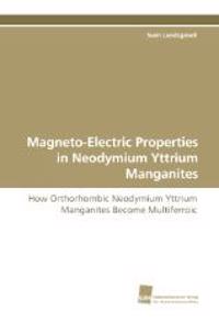 Magneto-Electric Properties in Neodymium Yttrium Manganites