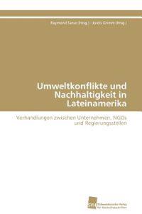 Umweltkonflikte Und Nachhaltigkeit in Lateinamerika