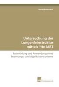 Untersuchung Der Lungenfeinstruktur Mittels He-Mrt