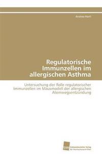 Regulatorische Immunzellen im allergischen Asthma