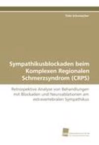 Sympathikusblockaden Beim Komplexen Regionalen Schmerzsyndrom (Crps)