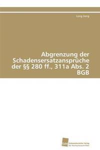 Abgrenzung der Schadensersatzansprüche der §§ 280 ff., 311a Abs. 2 BGB