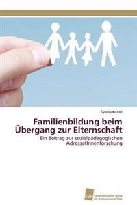 Familienbildung beim Übergang zur Elternschaft