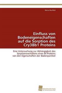 Einfluss von Bodeneigenschaften auf die Sorption des Cry3Bb1 Proteins