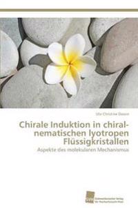Chirale Induktion in chiral-nematischen lyotropen Flüssigkristallen