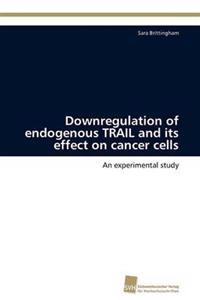 Downregulation of endogenous TRAIL and its effect on cancer cells