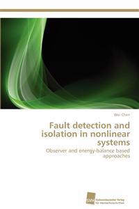 Fault detection and isolation in nonlinear systems