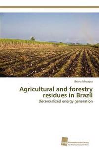 Agricultural and forestry residues in Brazil