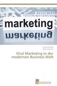 Viral Marketing in der modernen Business Welt