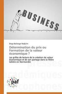 Détermination du prix ou formation de la valeur économique ?