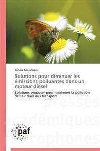 Solutions Pour Diminuer Les Emissions Polluantes Dans Un Moteur Diesel