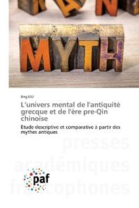 L'univers mental de l'antiquité grecque et de l'ère pre-Qin chinoise