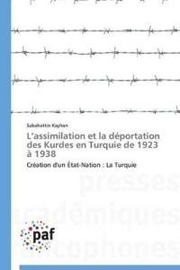 L assimilation et la déportation des kurdes en turquie de 1923 à 1938
