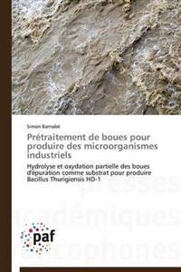 Pretraitement de Boues Pour Produire Des Microorganismes Industriels