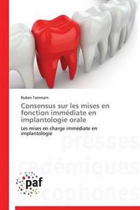 Consensus Sur Les Mises En Fonction Immediate En Implantologie Orale