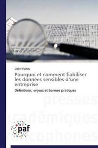 Pourquoi Et Comment Fiabiliser Les Données Sensibles D Une Entreprise