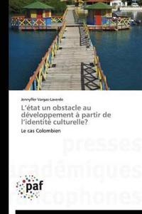 L État Un Obstacle Au Développement À Partir de L Identité Culturelle?