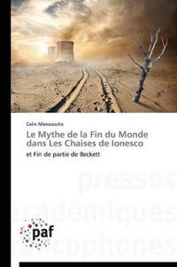 Le Mythe de la Fin Du Monde Dans Les Chaises de Ionesco