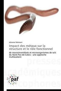 Impact Des Métaux Sur La Structure Et Le Rôle Fonctionnel