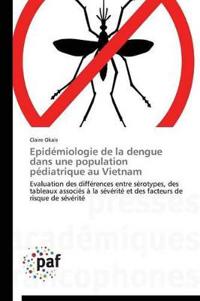Epidémiologie de la Dengue Dans Une Population Pédiatrique Au Vietnam
