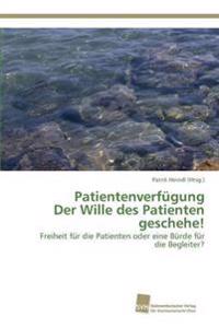 Patientenverfügung Der Wille des Patienten geschehe!