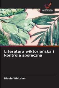 Literatura wiktorianska i kontrola spoleczna