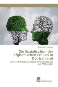 Die Sozialisation der afghanischen Frauen in Deutschland