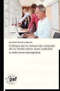 Critique de la Nature Du Concept de la Vérité Selon Jean Ladrière