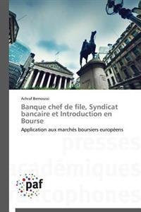 Banque Chef de File, Syndicat Bancaire Et Introduction En Bourse