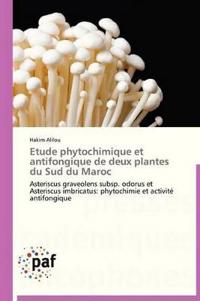Etude phytochimique et antifongique de deux plantes du sud du maroc