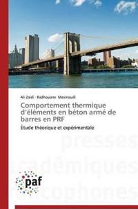 Comportement Thermique D Éléments En Béton Armé de Barres En Prf
