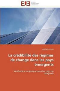 La Cr?dibilit? Des R?gimes de Change Dans Les Pays ?mergents
