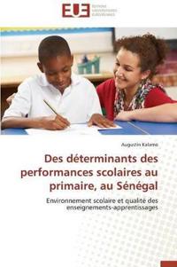 Des D?terminants Des Performances Scolaires Au Primaire, Au S?n?gal