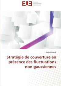 Stratégie de couverture en présence des fluctuations non gaussiennes
