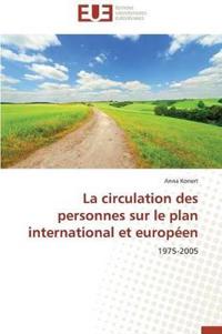 La Circulation Des Personnes Sur Le Plan International Et Europ?en