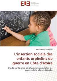 L'insertion sociale des enfants orphelins de guerre en Côte d'Ivoire