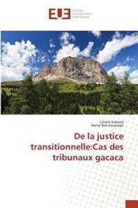 De la justice transitionnelle:Cas des tribunaux gacaca