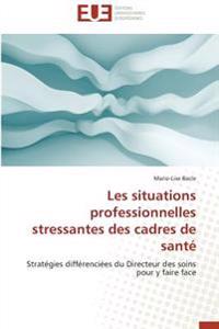Les situations professionnelles stressantes des cadres de santé