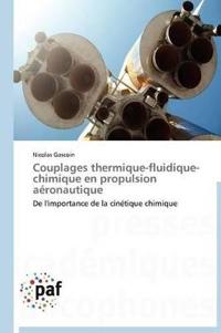 Couplages thermique-fluidique-chimique en propulsion aéronautique