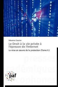 Le Droit À La Vie Privée À l'Épreuve de l'Internet