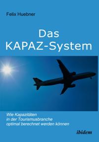 Das KAPAZ-System: Wie Kapazitäten in der Tourismusbranche optimal berechnet werden können