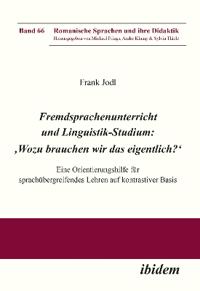 Fremdsprachenunterricht und Linguistik-Studium: 'Wozu brauchen wir das eigentlich?'
