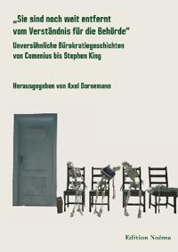 "Sie sind noch weit entfernt vom Verständnis für die Behörde"