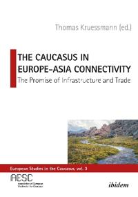 The Caucasus in Europe-Asia Connectivity