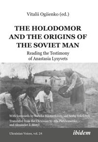 The Holodomor and the Origins of the Soviet Man