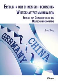 Bokomslag för "Erfolg in der chinesisch-deutschen Wirtschaftskommunikation"
